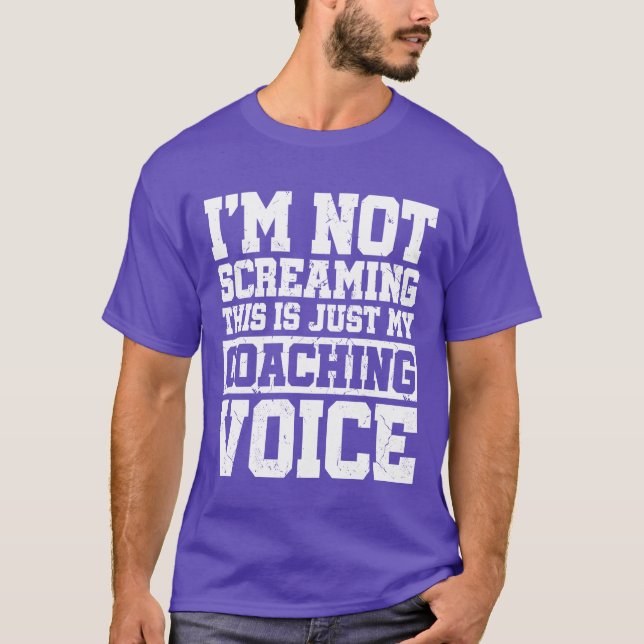 T-shirt Im Not Screaminghis Is Just My Coaching Sports fri (Devant)