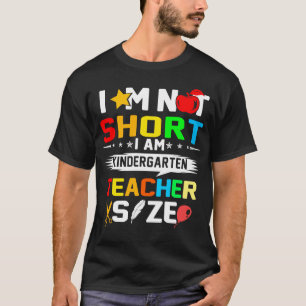 T-shirt im not short im jardin d'enfants taille de l'ensei
