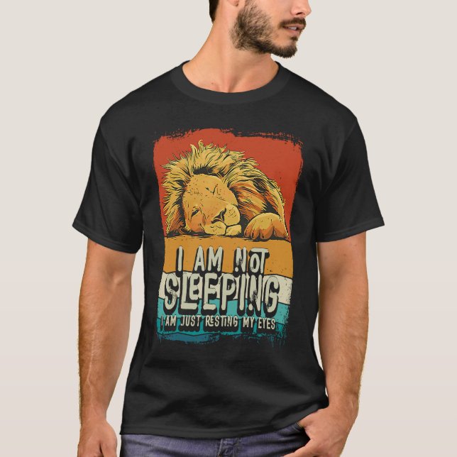 T-shirt I'm Not Sleeping I'm Just Resting My Eyes Lion Dad (Devant)