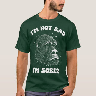 T-SHIRT IM NOT TRD IM SOBER