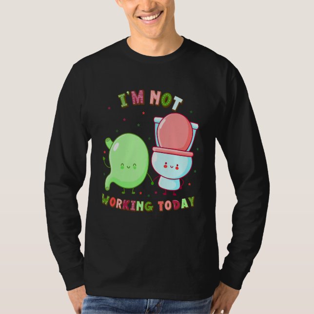 T-shirt I'm Not Working Today  Labor Day Gastroparesis (Devant)