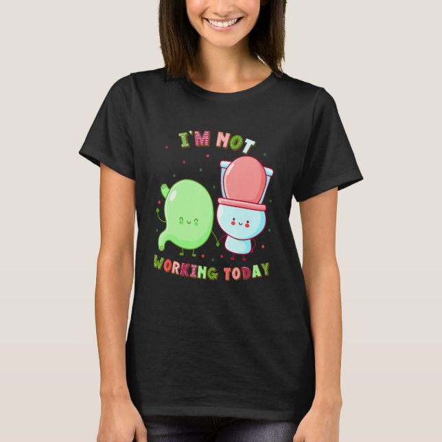 T-shirt I'm Not Working Today  Labor Day Gastroparesis (Devant)