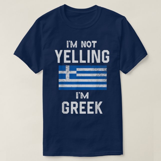 T-shirt I'm Not Yelling I'm greek Funny greece  (Design devant)