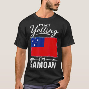 T-shirt I'm Not Yelling I'm Samoan Samoa 