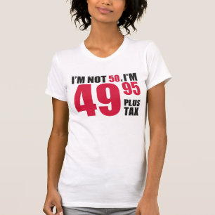 T-shirt Im Pas 50 Im 49.95 Plus Taxe