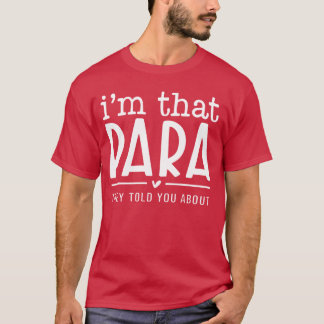 T-shirt Im Que para Ils Vous Ont Dit À Propos Paraprofessi