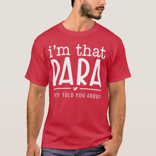 T-shirt Im Que para Ils Vous Ont Dit À Propos Paraprofessi (Devant)