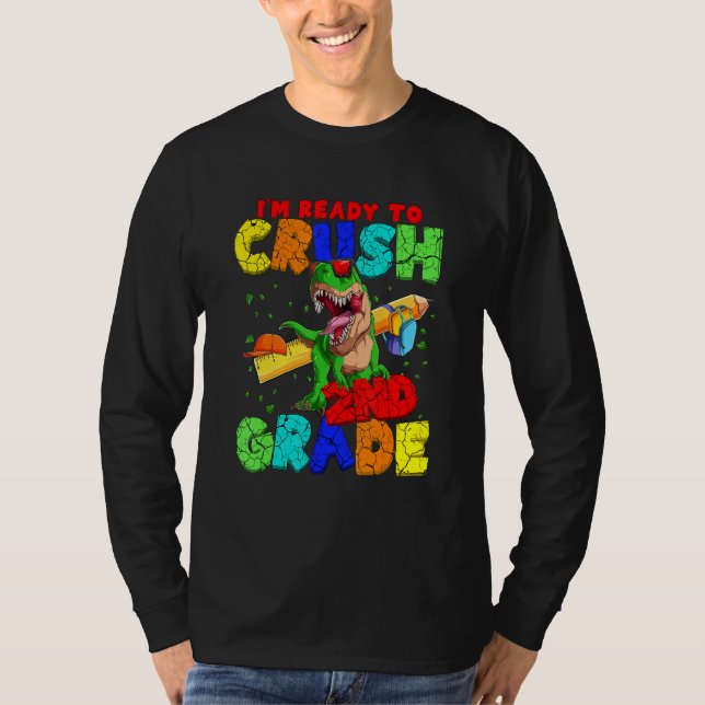T-shirt I'm Ready To Crush 2nd Grade Rex Dinosaur Back To (Devant)
