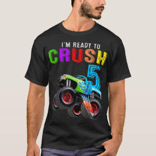 T-shirt I'm Ready To Crush 5 Monster Truck 5th Birthday Gi