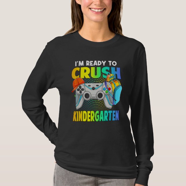 T-shirt I'm Ready To Crush Kindergarten Back To School Vid (Devant)