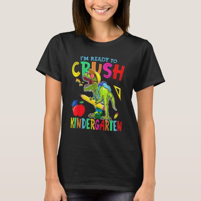 T-shirt I'm Ready To Crush Kindergarten Kid Dinosaur Back  (Devant)