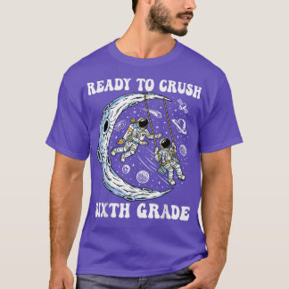 T-shirt I'm Ready To Crush Sith Grade And Astronauts Back