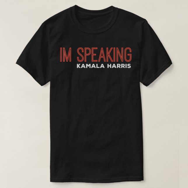 T-shirt Im Speaking Kamala Harris  (Design devant)