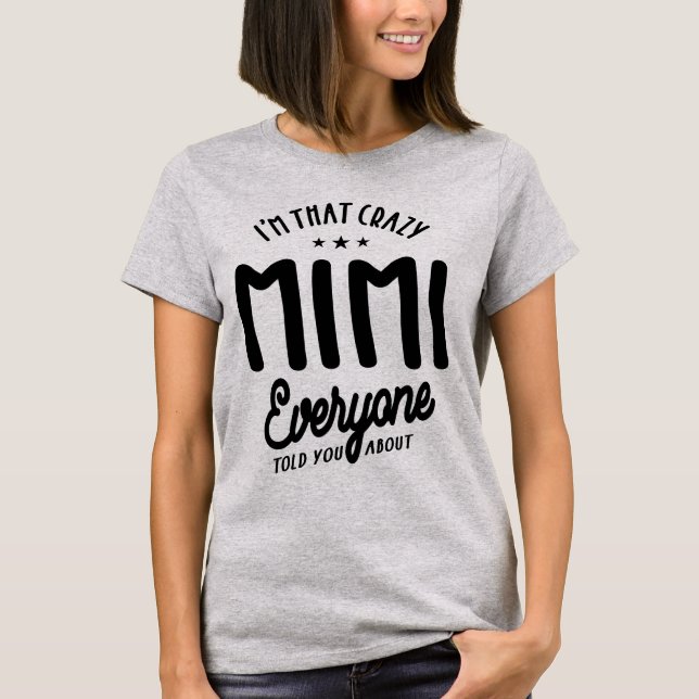 T-shirt I'm That Crazy Mimi - Mère grand-mère cadeau (Devant)
