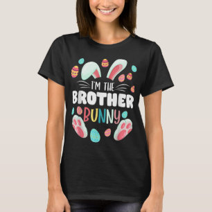 T-shirt I'm The Brother Bunny Matching Family Easter Party