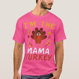 T-shirt I'm the Mama Turkey Funny Thanksgiving 2021 Face M