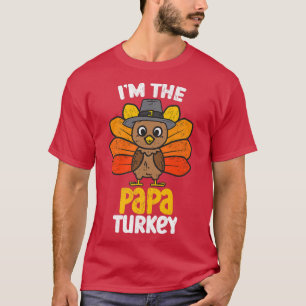 T-shirt I'm the Papa Turkey Happy Thanksgiving 2022 Autumn