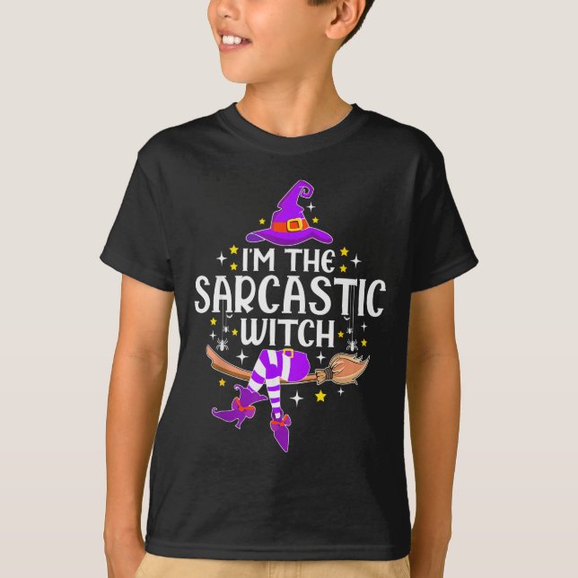 T-shirt I'm The Sarcastic Witch Halloween Matching Group C (Devant)