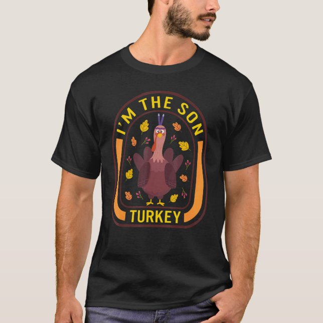 T-shirt I'm The Son Turkey Thanksgiving Turkey  Dinner  Au (Devant)