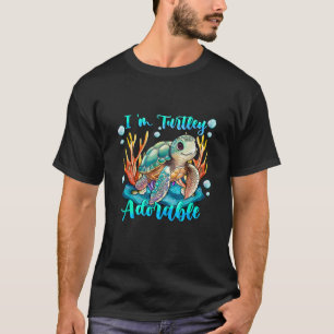 T-shirt Im turtley adorable tortue océanique Juste une fil