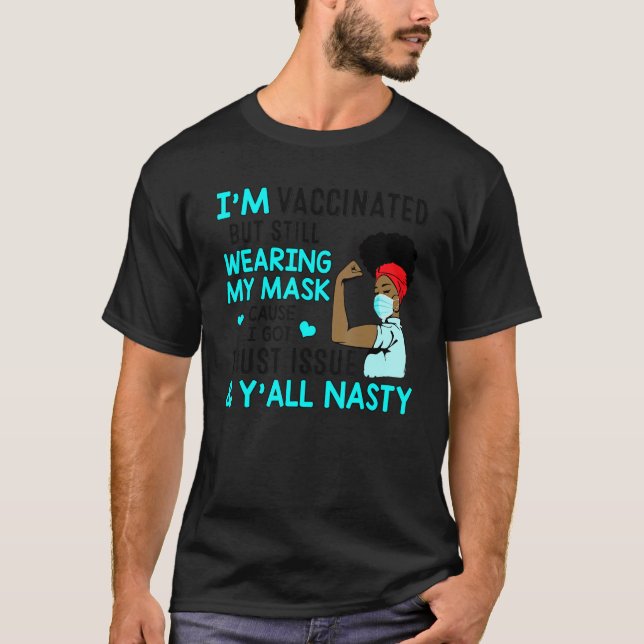 T-shirt I'm Vaccinated Melanin Afro Queen Black Girl Weari (Devant)