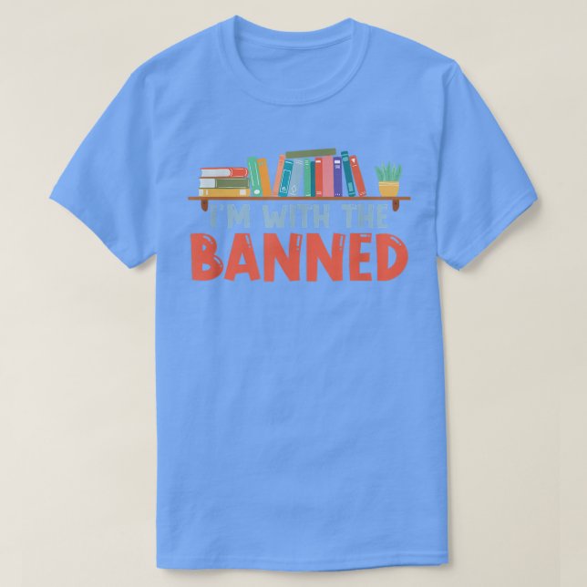T-shirt I'm With The Banned For Book Lovers (Design devant)