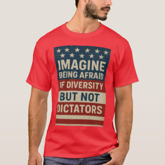 T-shirt Imaginez être effrayé par la diversité mais pas pa