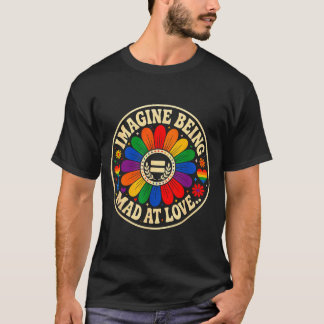 T-shirt Imaginez être en colère contre la fierté de l'arc-