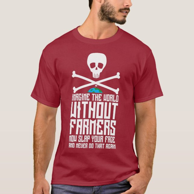 T-shirt Imaginez un monde sans fermiers agriculteurs (Devant)