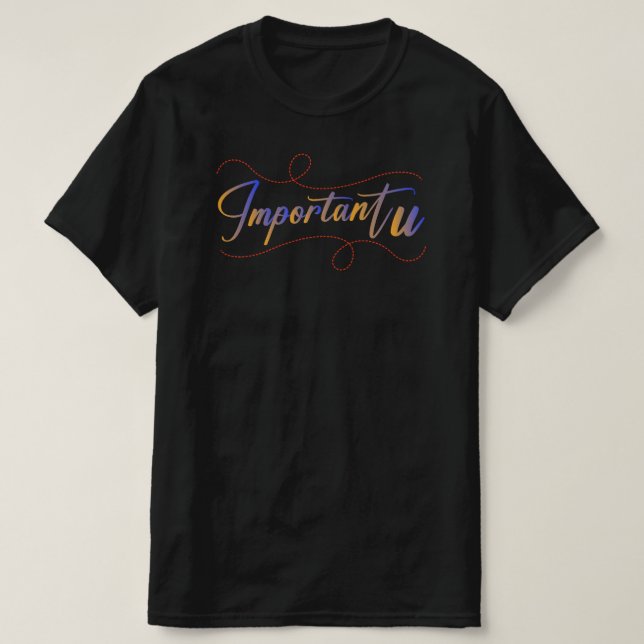 T-shirt important u (Design devant)