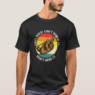 T-shirt Impossible à atteindre, pas besoin, paresseux, ent