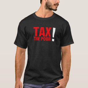T-shirt Impôt sur les pauvres