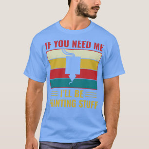 T-shirt Impression 3D Drôle Imprimante 3D Je Vais Imprimer