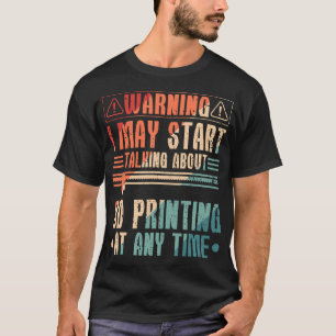 T-shirt Imprimante 3D Filament 3D Parlant de l'Impression