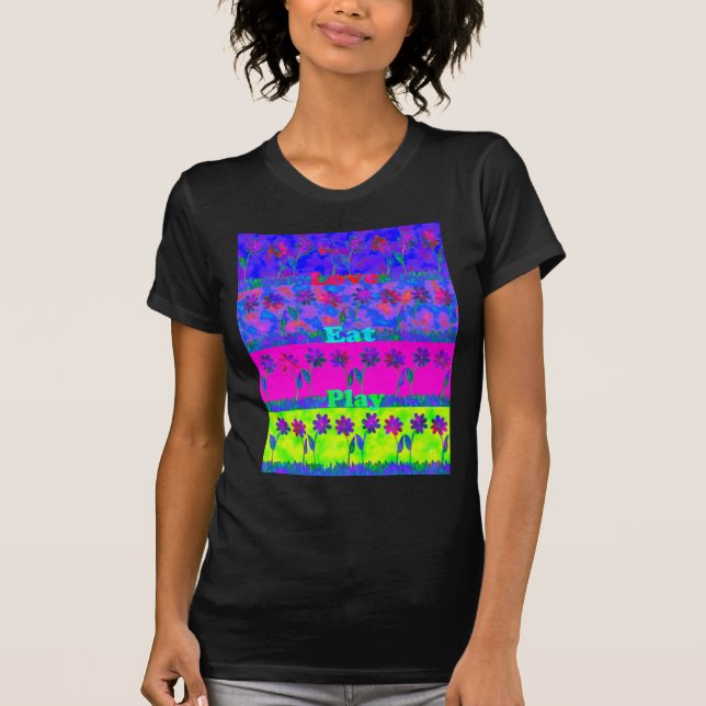 T-shirt Imprimer Art Motivational Vibrant "Eat Love & Play (Devant)