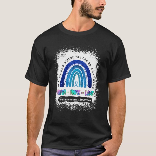 T-shirt In A World Where You Can Be Anything Dysautonomia  (Devant)