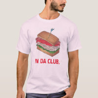 IN DA CLUB Turkey Club Sandwich Funny Foody Diner