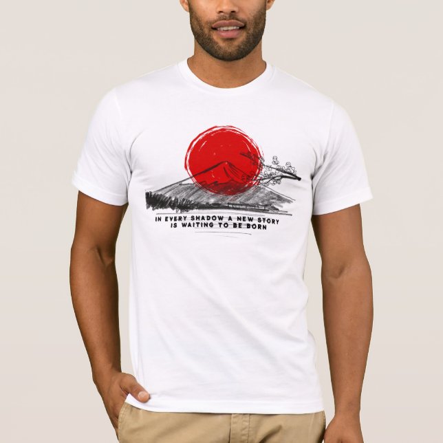 T-shirt "In every shadow, a new story is waiting  (Devant)