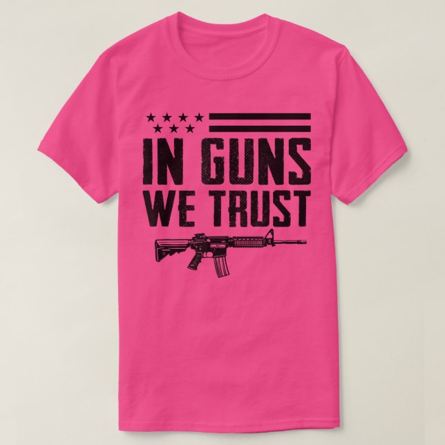 T-shirt In Guns We Trust2nd Amendment Pro Gun Rights Ar15  (Design devant)