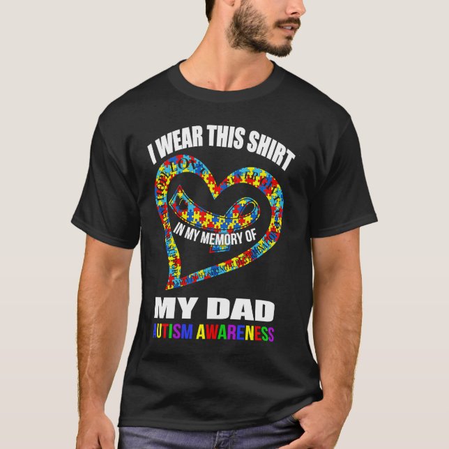 T-shirt In my memory of my dad AUTISM AWARENESS (Devant)