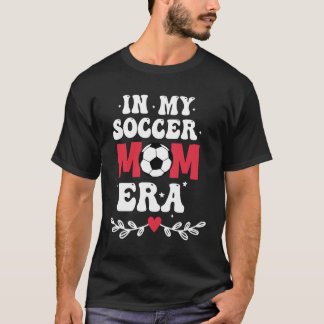 T-shirt In My Soccer Mom Era Retro Soccer Mama Shirt