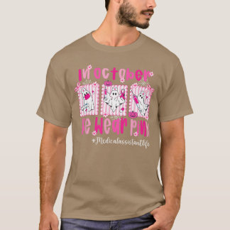 T-shirt in October We Wear Pink Medical Assistant Life Bre