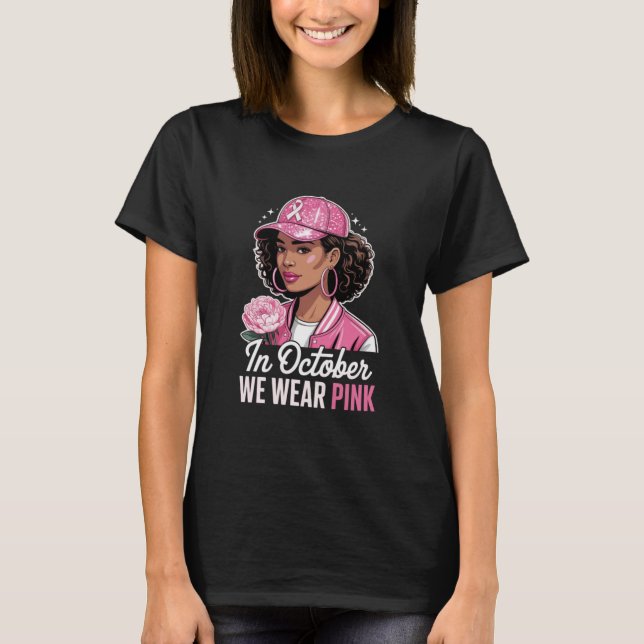 T-shirt In October We Wear Pink Shirt, Breast Cancer Aware (Devant)