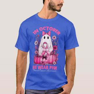 T-shirt in October We Wear Pink Shirt Ghost Breast Cancer 