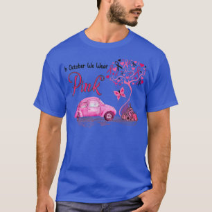T-shirt In October We Wear Pink Truck Tree Breast Cancer A
