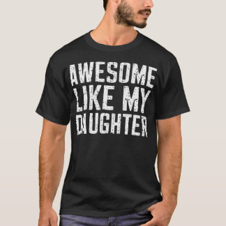 T-shirt Incroyable comme ma fille Cadeaux Hommes Drôles Fê
