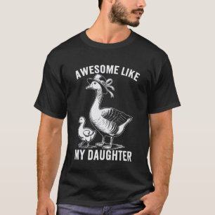 T-shirt Incroyable comme ma fille oie maman fête des mères