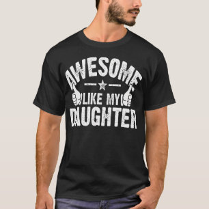 T-shirt Incroyable comme ma fille pour la fête des pères M