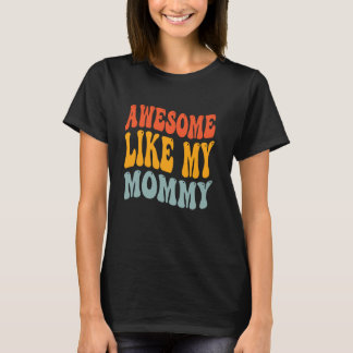 T-shirt Incroyable comme ma maman maman groovy graphique d