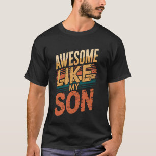 T-shirt Incroyable comme mon fils Fête des pères drôle Pap